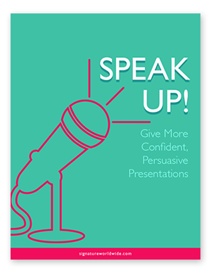 Speak Up! Give More Confident, Persuasive Presentations